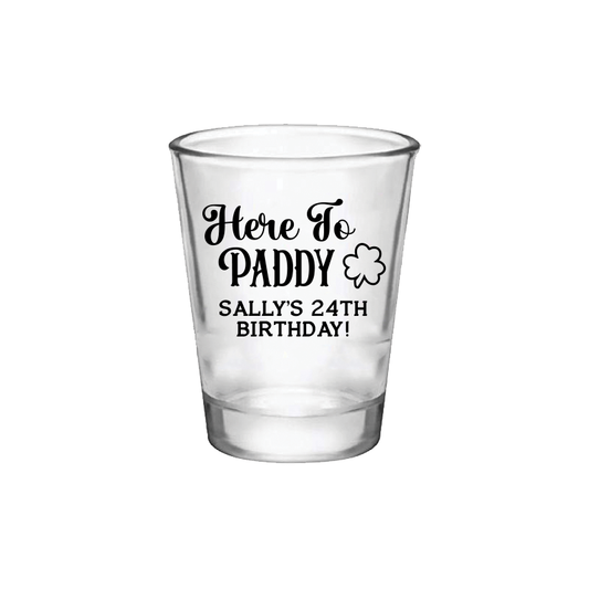 Here to Paddy Clear Shot Glasses *Can be personalized for any event