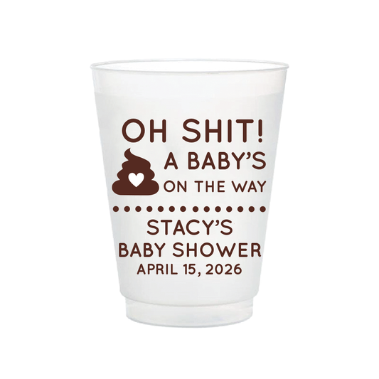 Oh Shit! A Baby is on the Way Baby Shower Frosted Flex Cups