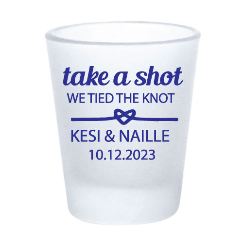 Take a Shot We Tied the Knot - Frosted Shot Glasses