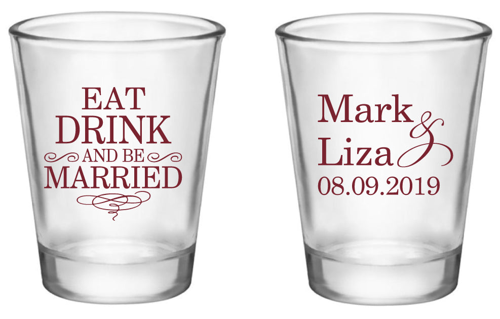 Eat drink and be married wedding shot glasses, personalized wedding favors