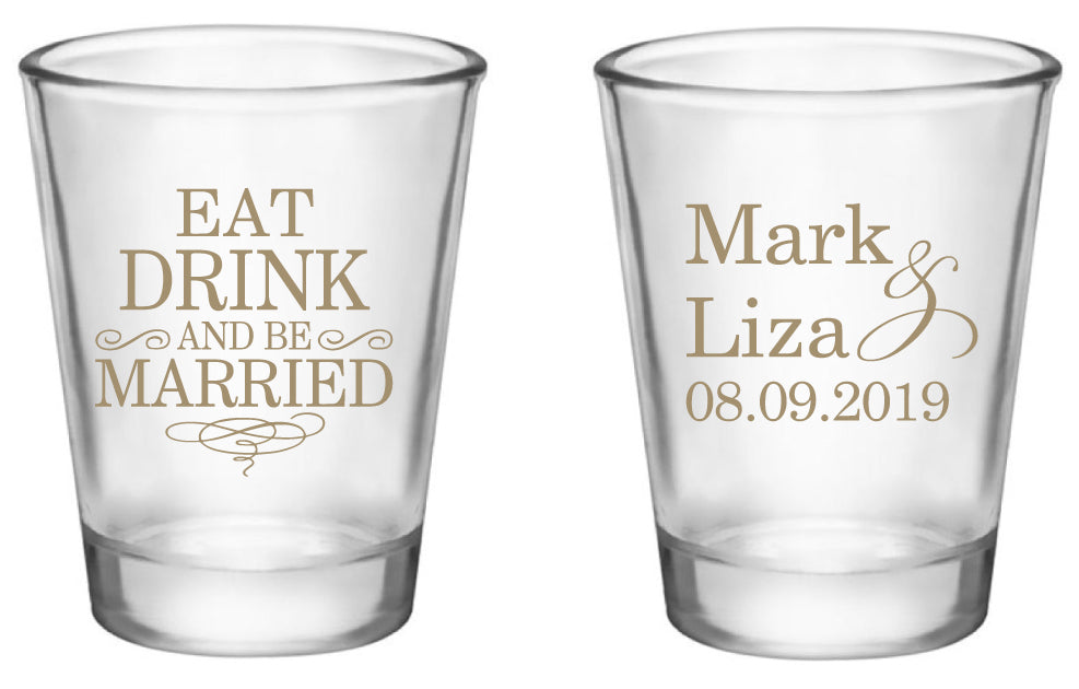 Eat drink and be married wedding shot glasses, personalized wedding favors