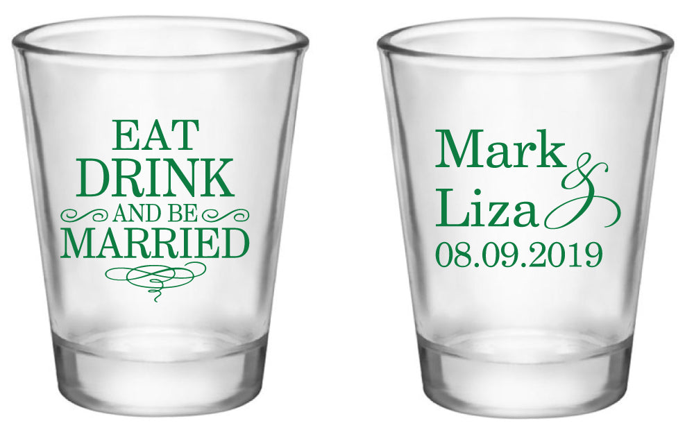 Eat drink and be married wedding shot glasses, personalized wedding favors