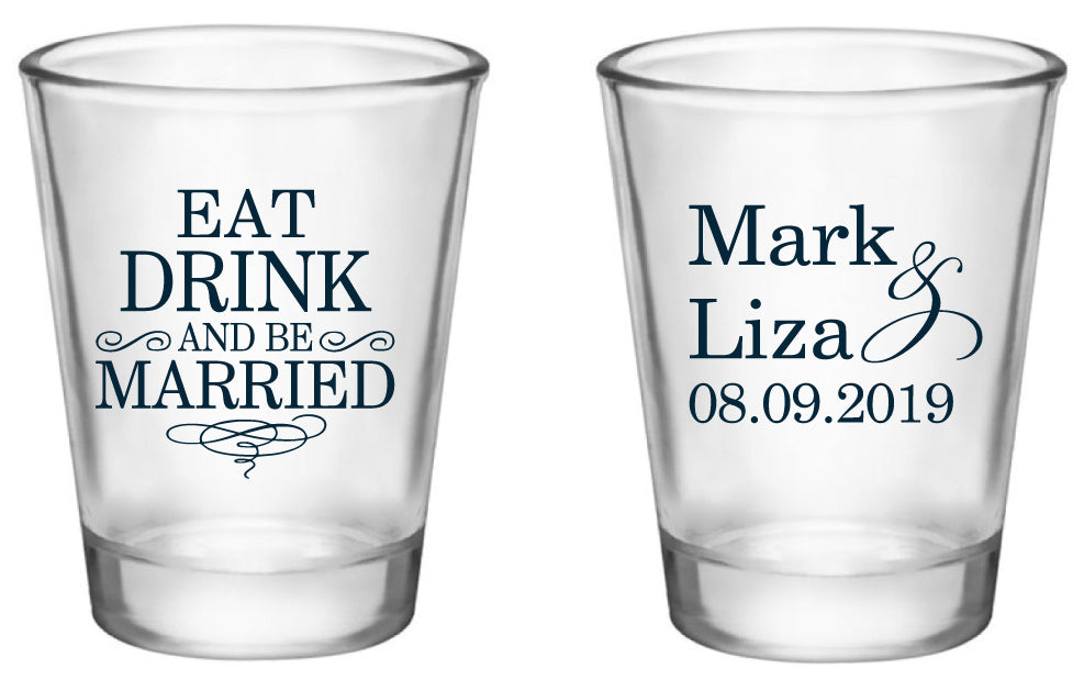 Eat drink and be married wedding shot glasses, personalized wedding favors