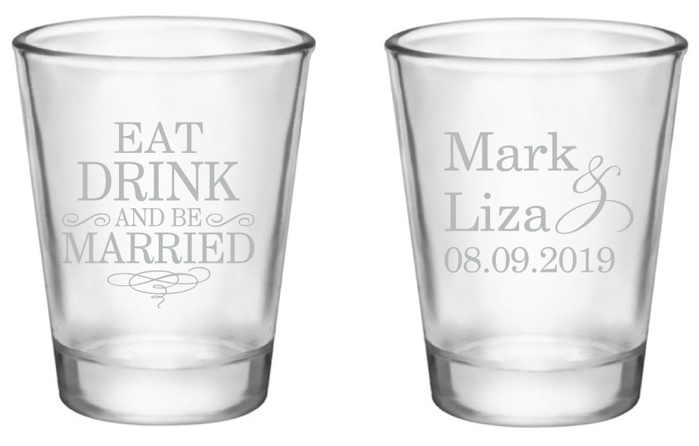 Eat drink and be married wedding shot glasses, personalized wedding favors