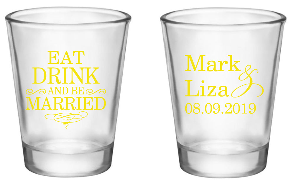 Eat drink and be married wedding shot glasses, personalized wedding favors