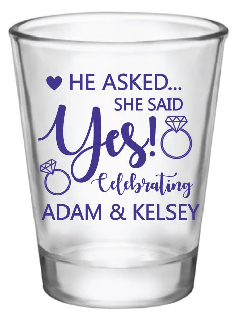 Engagement party shot glasses- He asked, she said yes