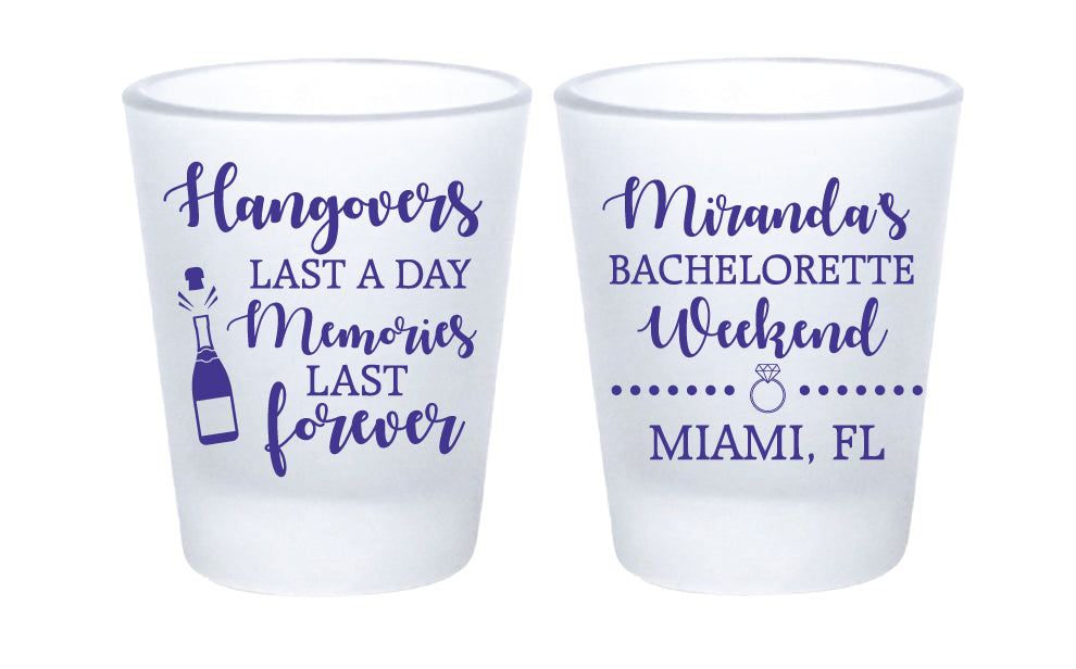 Hangovers Last A Day - Bachelorette Party Shot Glasses