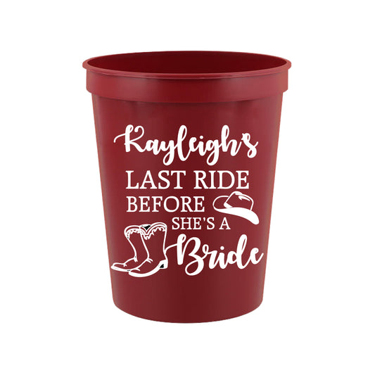 Last ride before she's a bride- Bachelorette cups