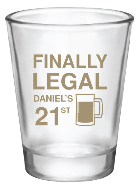 Finally legal 21st birthday shot glasses