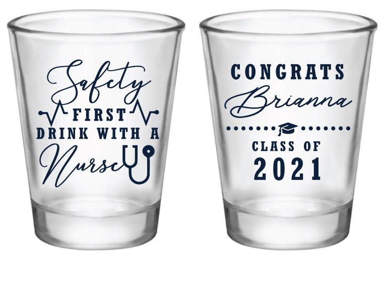 Safety First Drink with a Nurse Graduation Shot Glasses