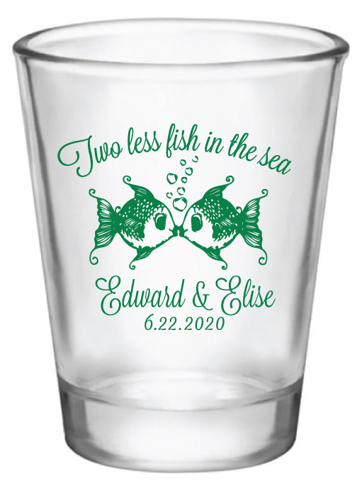 2 less fish in the sea shot glasses