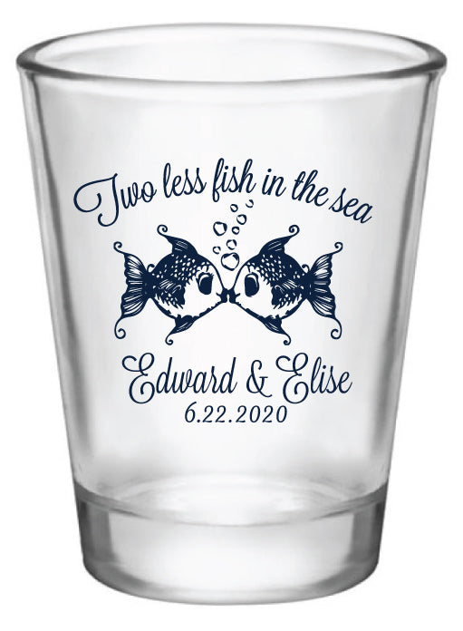 2 less fish in the sea shot glasses