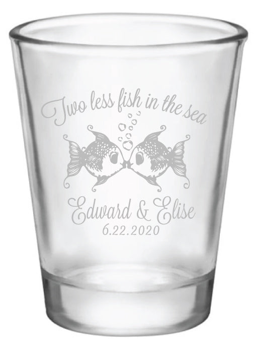 2 less fish in the sea shot glasses