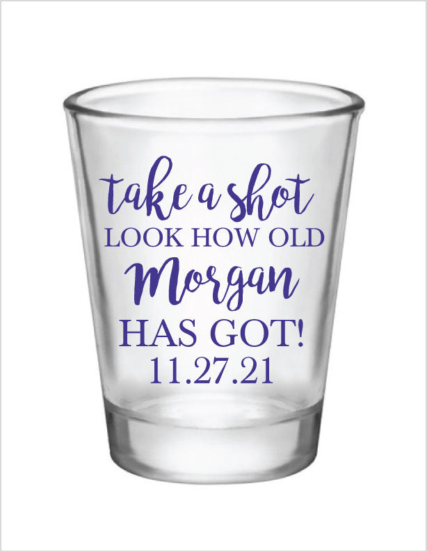 Take a shot- birthday shot glasses