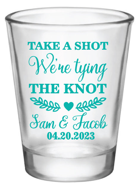 Take a shot we're tying the knot- engagement shot glasses