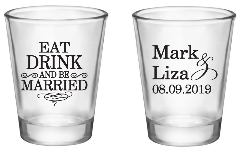 Eat drink and be married wedding shot glasses, personalized wedding favors