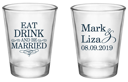 Eat drink and be married wedding shot glasses, personalized wedding favors