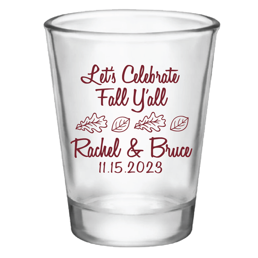 Let's Celebrate Fall Y'all Wedding Shot Glass