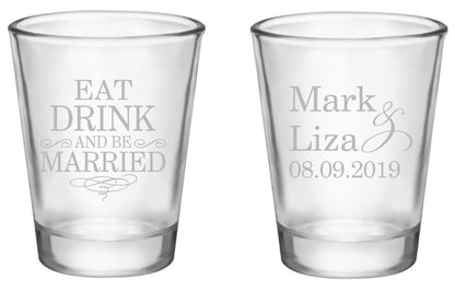 Eat drink and be married wedding shot glasses, personalized wedding favors