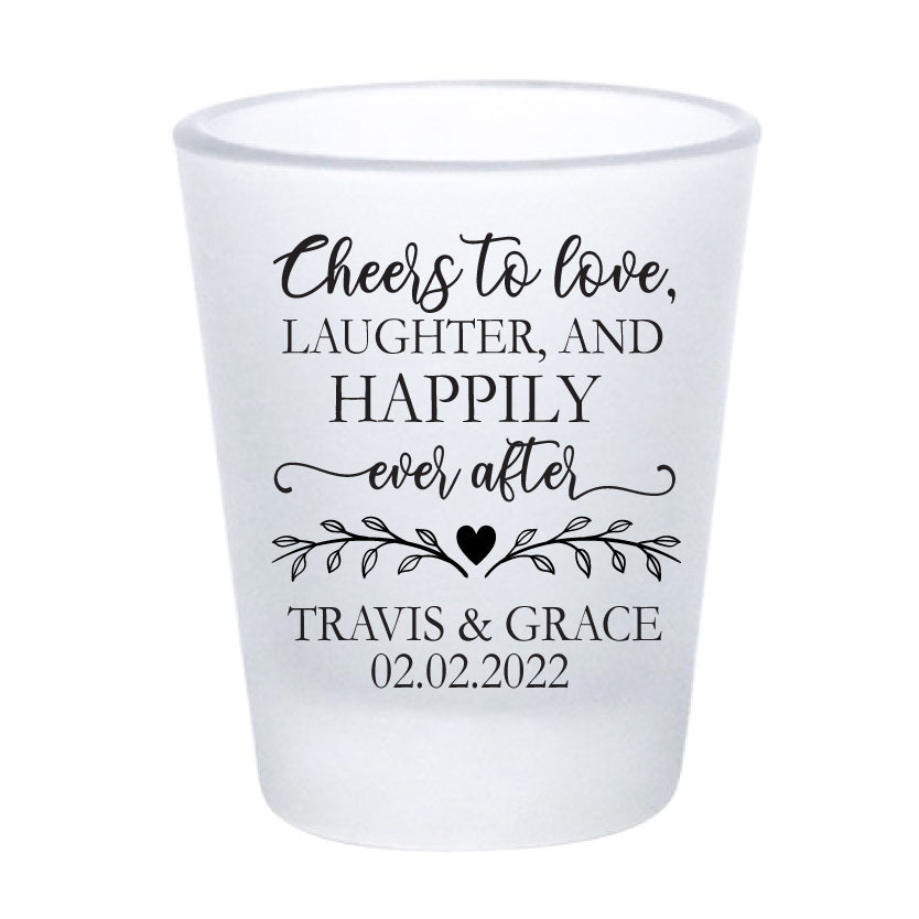 Cheers to Love, Laughter, and Happily Ever After Shot Glasses
