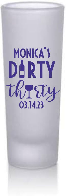 Tall frosted shot glasses- Dirty 30th