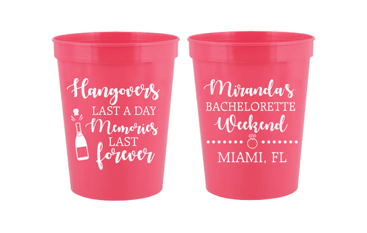 Bachelorette Cups- Hangovers Last a Day, Marriages Last Forever
