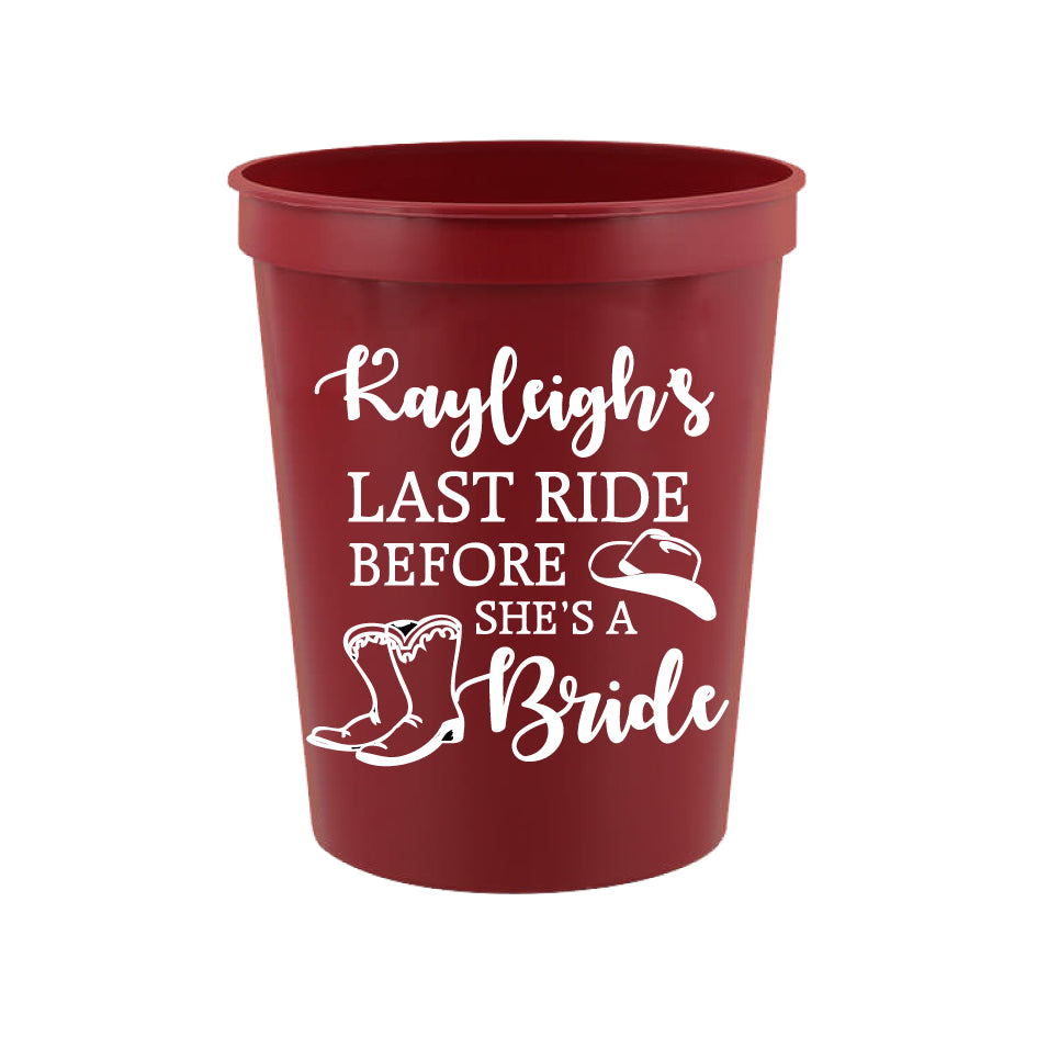 Last ride before she's a bride- Bachelorette cups