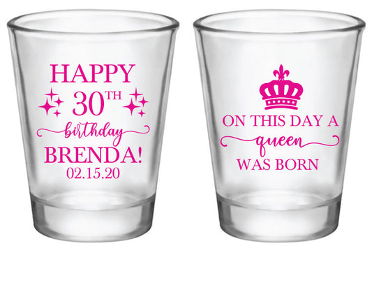 On this day a queen was born- birthday shot glasses