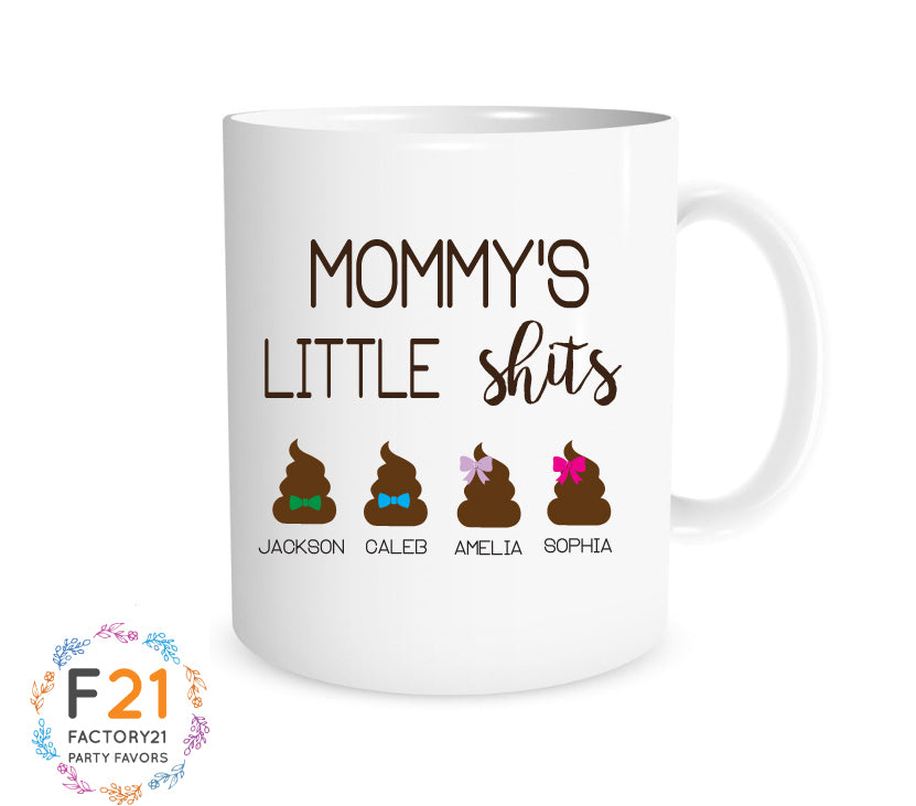 "Mommy's little shits" funny mom mug