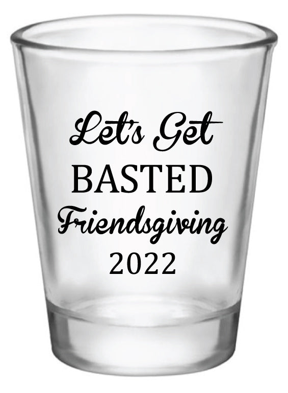 Friendsgiving shot glasses- let's get basted