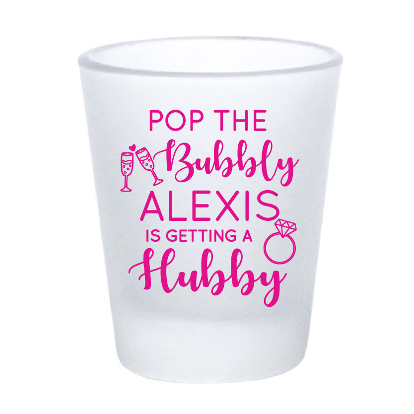 Engagement/Bachelorette shot glasses - Pop the Bubbly