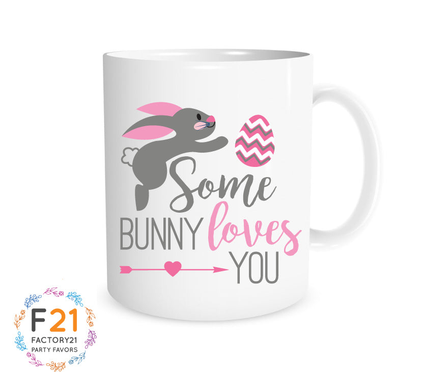 Some bunny loves you- Easter mug