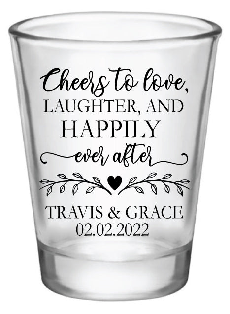 Cheers to Love, Laughter, and Happily Ever After Shot Glasses