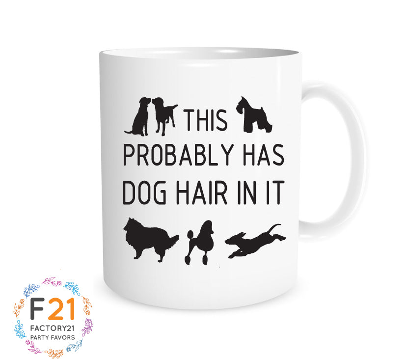 This probably has dog hair in it mug
