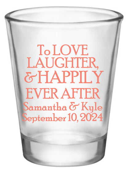 Love, laughter, happily ever after shot glasses