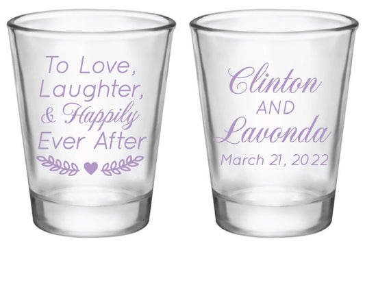 Love, Laughter, and Happily Ever After Shot Glasses