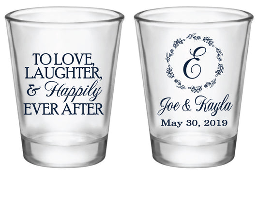 Monogram To Love Laughter and Happily Ever After Shot Glasses