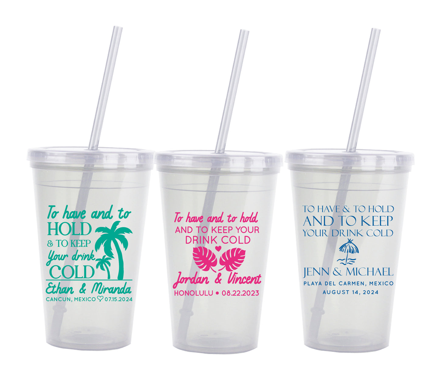 To have and to hold- Destination wedding tumblers