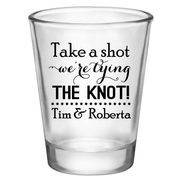 Engagement party favors, personalized shot glasses. Take a shot we're tying the knot