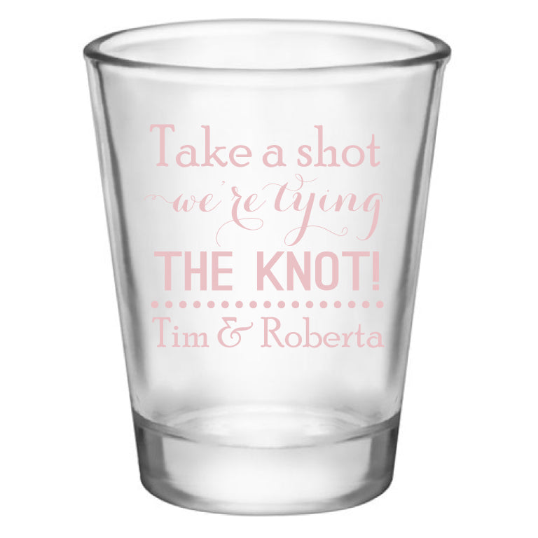 Engagement party favors, personalized shot glasses. Take a shot we're tying the knot