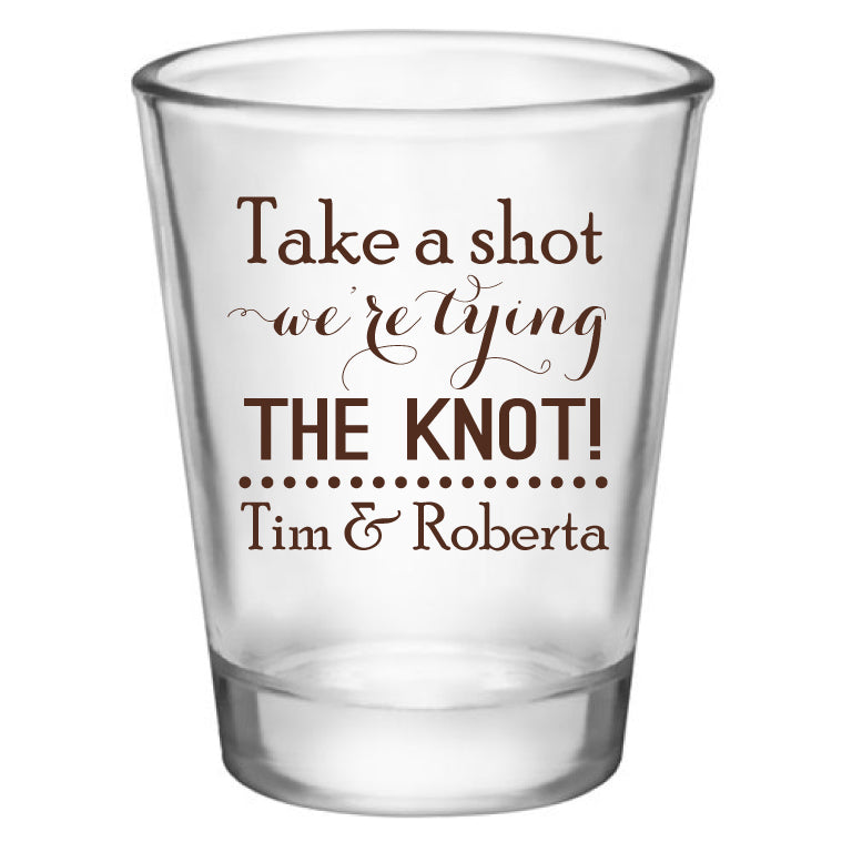 Engagement party favors, personalized shot glasses. Take a shot we're tying the knot