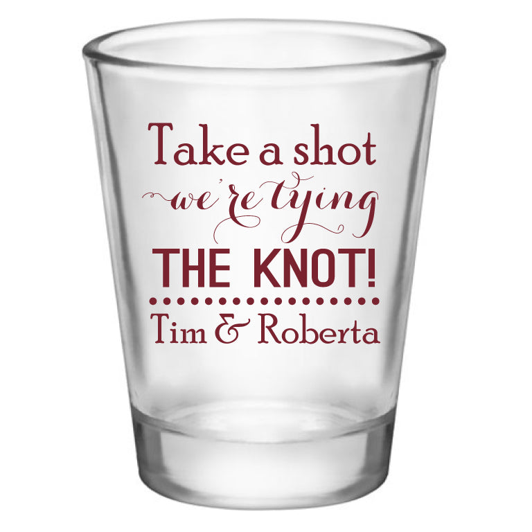 Engagement party favors, personalized shot glasses. Take a shot we're tying the knot