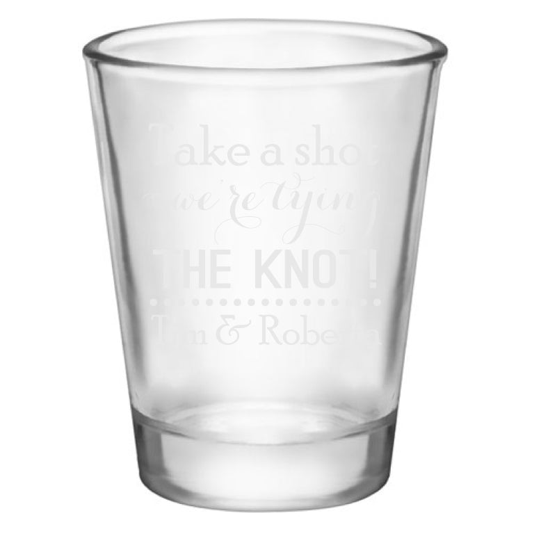 Engagement party favors, personalized shot glasses. Take a shot we're tying the knot