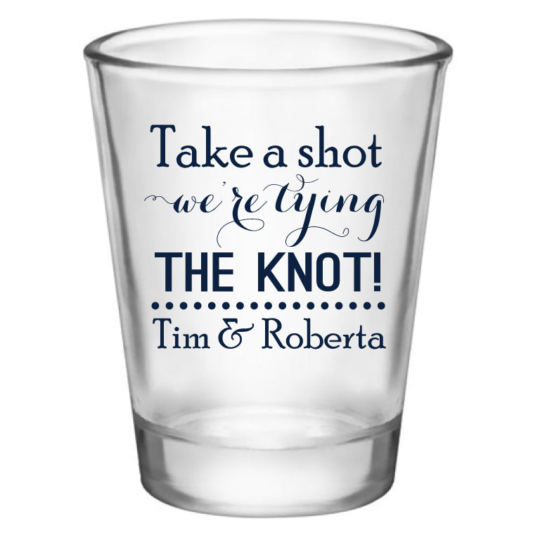 Engagement party favors, personalized shot glasses. Take a shot we're tying the knot