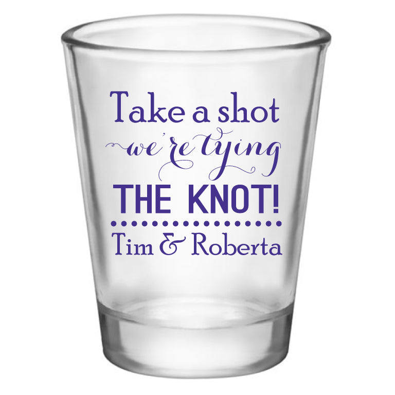 Engagement party favors, personalized shot glasses. Take a shot we're tying the knot